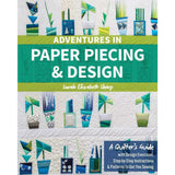 Adventures in Paper Piecing and Design by Sarah Elizabeth Sharp