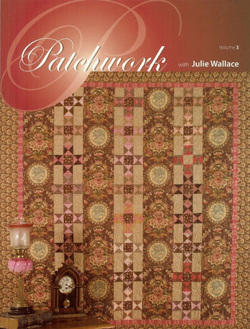 Patchwork with Julie Wallace - Volume 3