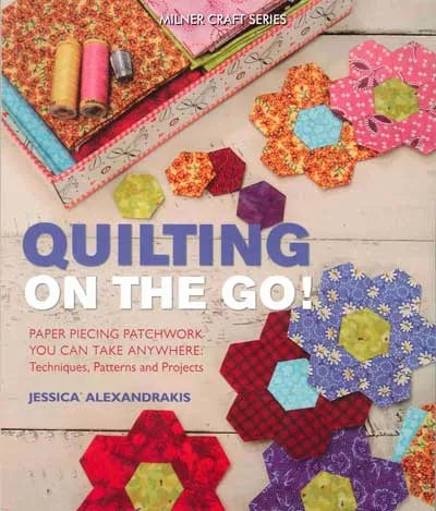 Quilting On The Go by Jessica Alexandrakis