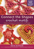 Connect the Shapes crochet motifs by Edie Eckman